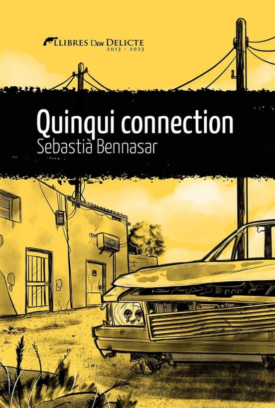 Sebastià Bennasar - Quinqui connection